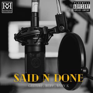 Said N Done(feat. BERV & BABY K) (Explicit)