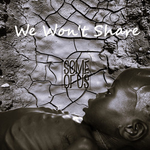 We Won´t Share