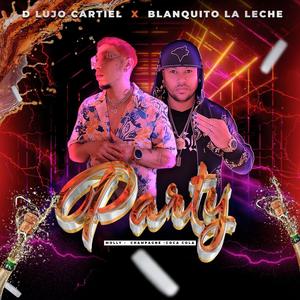 Party (feat. EL Blanquito la Leche)