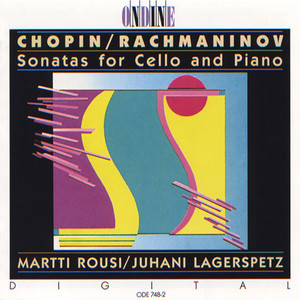 CHOPIN, F. / RACHMANINOV, S.: Cello Sonatas (Rousi, Lagerspetz)