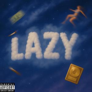 LAZY (feat. France$co) [Explicit]