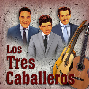 Los Tres Caballeros