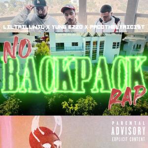 No Backpack Rap (feat. PacoTheLyricist & MBM Ezzo) [Explicit]