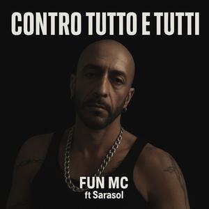 CONTRO TUTTO E TUTTI (feat. SARASOL)
