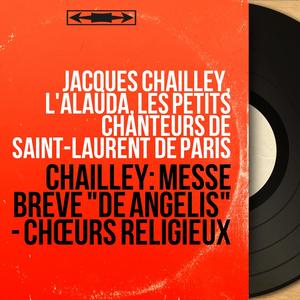 Chailley: Messe brève "De Angelis" - Chœurs religieux (Mono Version)