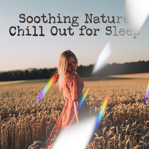 Soothing Nature Chill Out for Sleep