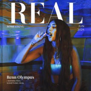 Renn Olympus - Something Real (Stripped)
