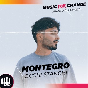 Occhi Stanchi (Music for Change - Shared Album #23)