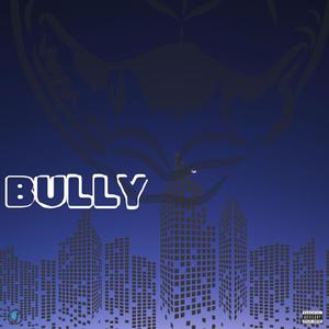 Bully (Explicit)