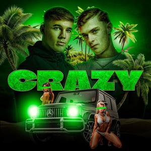 Crazy (Explicit)