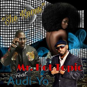 She Knows(feat. Audi-Yo)