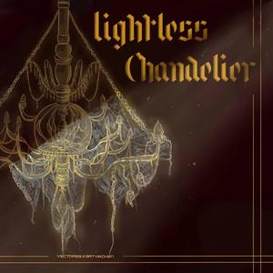 Lightless Chandelier (feat. Satvik Chen)