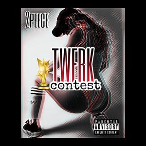 TWERK CONTEST (Explicit)