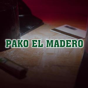 Pako el madero (Explicit)