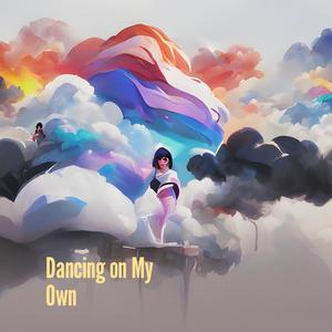 Dancing on My Own