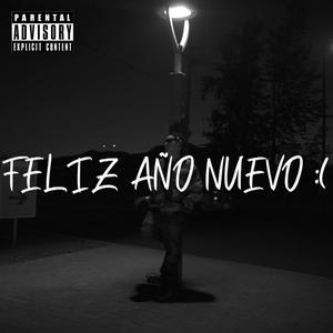 FELIZ AÑO NUEVO : ( (Explicit)