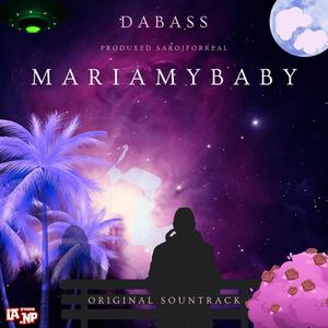 Maria My Baby (feat. sarojforreal) [Explicit]