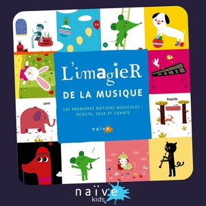 L'imagier de la musique (Les premières notions musicales : écoute, joue et chante)