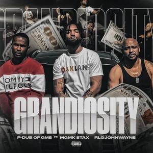 Grandiosity (feat. Mgmk Stax & Rlgjohnwayne) (Explicit)