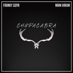 CHUPACABRA(feat. Franky Goya) (Explicit)