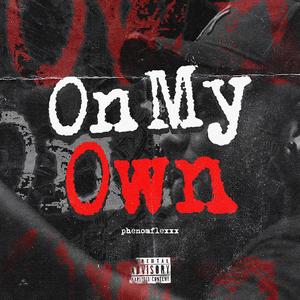 On My Own (Explicit)