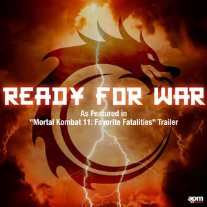 Ready for War (As Featured in "Mortal Kombat 11: Favorite Fatalities" Trailer)