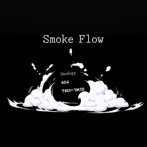 SMOKE FLOW (feat. 60k & TrenchKid)