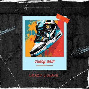 Saucy Drip (Explicit)