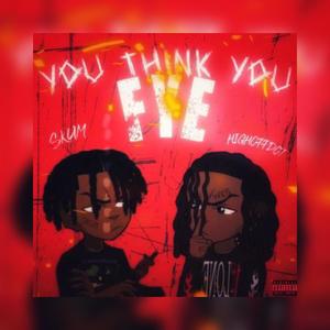 U thinK U fye (feat. 380) (Explicit)