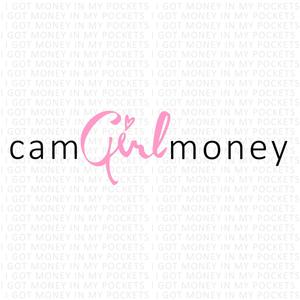 Cam Girl Money (Explicit)