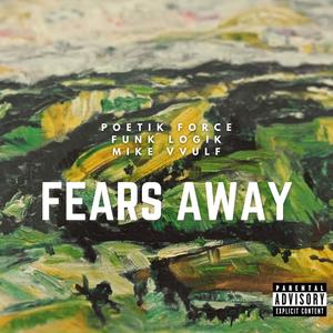 Fears Away (Explicit)