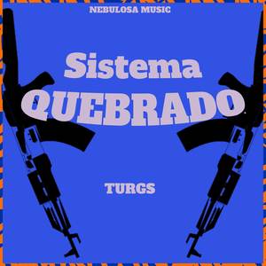 Sistema Quebrado (Explicit)
