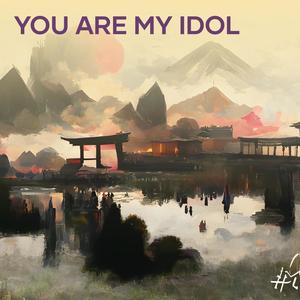 You Are My Idol (Cover)