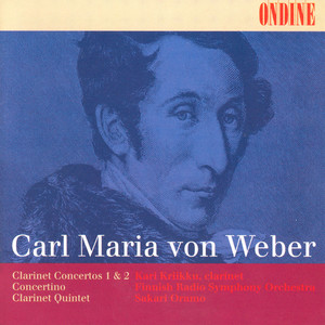 WEBER, C.M. von: Clarinet Concertos Nos. 1 and 2 / Clarinet Concertino / Clarinet Quintet (Kriikku)