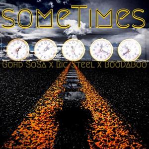 Sometimes (feat. Gohd Sosa & Ric-Steel) [Explicit]