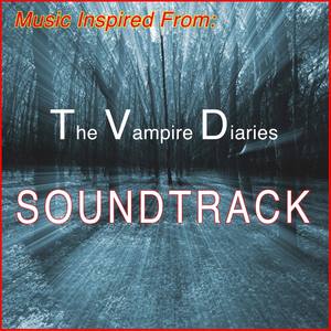 A Tribute to the Vampire Diaries Soundtrack (Music from the Original TV Series)