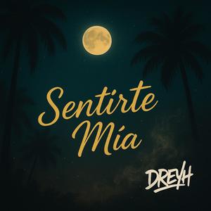 Sentirte Mia