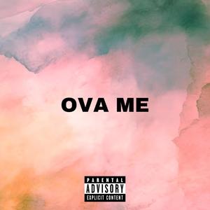 OVA ME (Explicit)