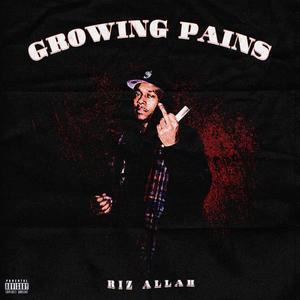 Growing Pains (Explicit)