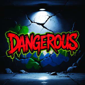 Dangerous (Explicit)