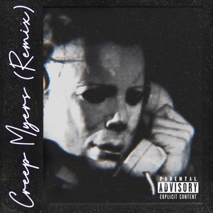 Creep Myers (Remix) [Explicit]