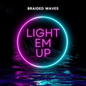 Light Em' Up (Explicit)