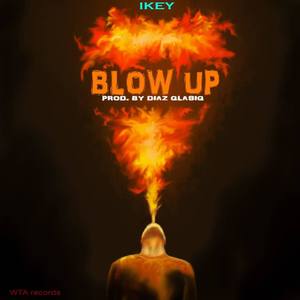 Blow Up (feat. Yabs Skilo)