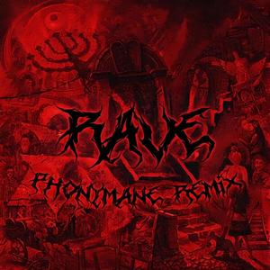 RAVE (Remix, slowed)