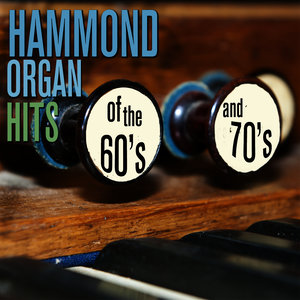 Hammond Organ Hits - 60's and 70's