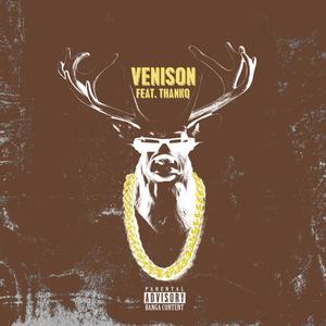 VENISON (feat. THANKQ) (Explicit)
