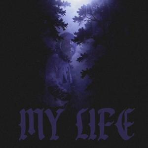 My Life (Explicit)