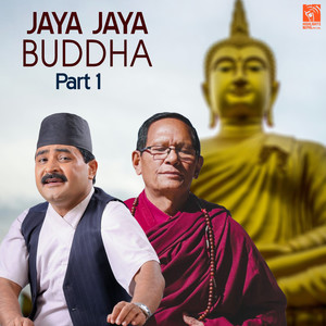 Jaya Jaya Bhagwan Jaya Jaya Buddha, Pt. 1