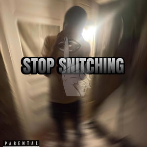 Stop snitching (Explicit)