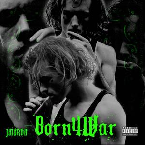 Born4War (Explicit)